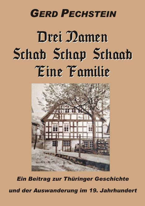 Gerd Pechstein: Drei Namen Schab-Schaab-Schap Eine Familie, Buch