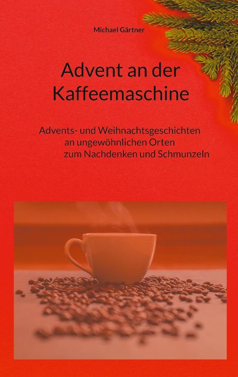 Michael Gärtner: Advent an der Kaffeemaschine, Buch