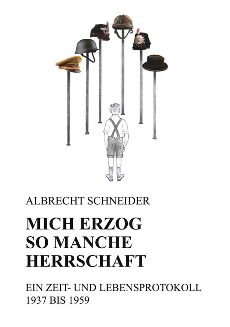 Albrecht Schneider: Mich Erzog So Manche Herrschaft, Buch