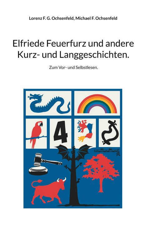 Lorenz F. G. Ochsenfeld: Elfriede Feuerfurz und andere Kurz- und Langgeschichten., Buch