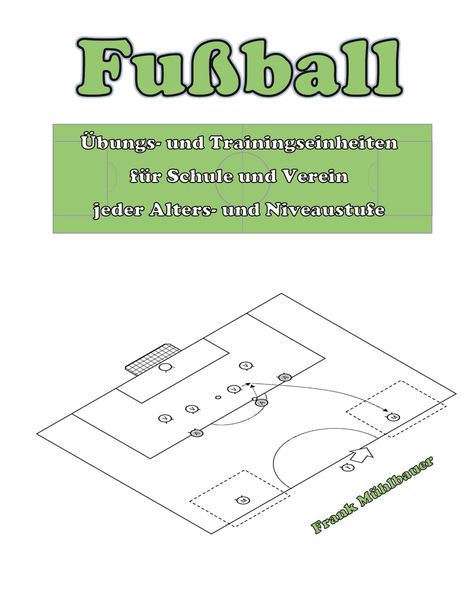 Frank Mühlbauer: Fußball, Buch