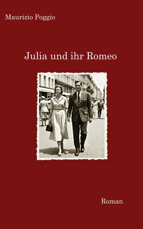 Maurizio Poggio: Julia und ihr Romeo, Buch
