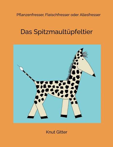 Knut Gitter: Das Spitzmaultüpfeltier, Buch