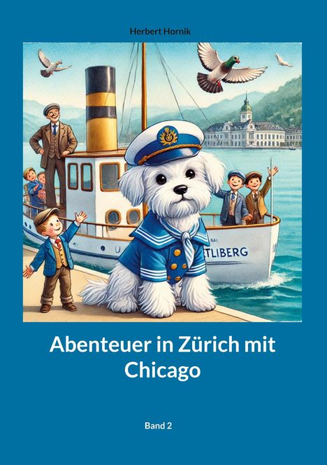 Herbert Hornik: Abenteuer in Zürich mit Chicago Band 2, Buch