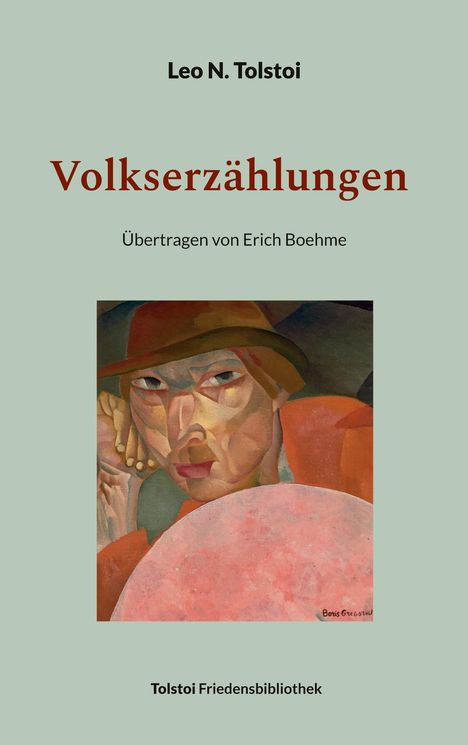 Leo N. Tolstoi: Volkserzählungen 1872 - 1909, Buch