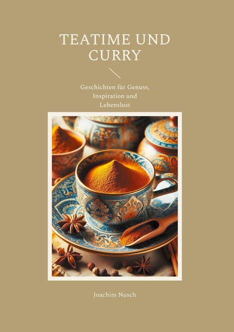 Joachim Nusch: Teatime und Curry, Buch