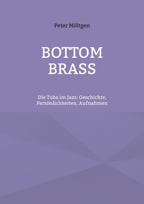 Peter Möltgen: Bottom Brass, Buch