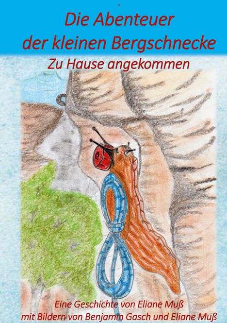 Eliane Muß: Die Abenteuer der kleinen Bergschnecke, Buch