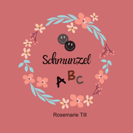 Rosemarie Till: Schmunzel ABC, Buch