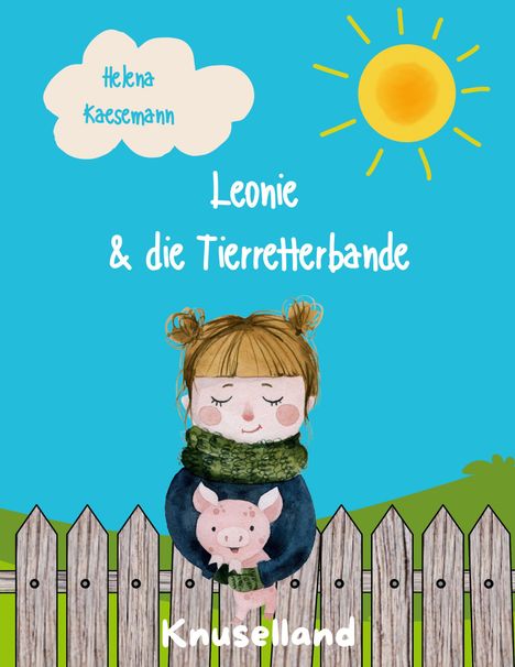 Helena Kaesemann: Leonie &amp; die Tierretterbande, Buch