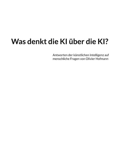 Olivier Hofmann: Was denkt die KI über die KI?, Buch