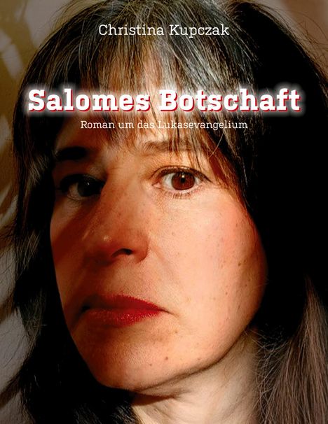 Christina Kupczak: Salomes Botschaft, Buch