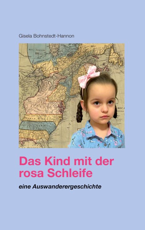 Gisela Bohnstedt-Hannon: Das Kind mit der rosa Schleife, Buch