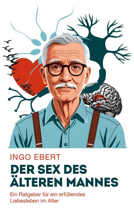 Ingo Ebert: Der Sex des älteren Mannes, Buch