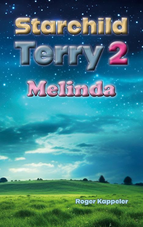 Roger Kappeler: Starchild Terry 2 - Melinda, Buch