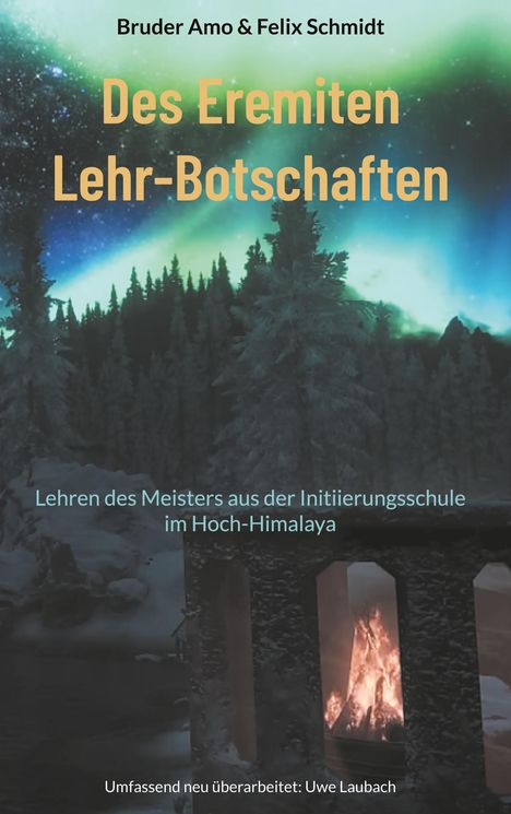 Bruder Amo: Des Eremiten Lehr-Botschaften, Buch