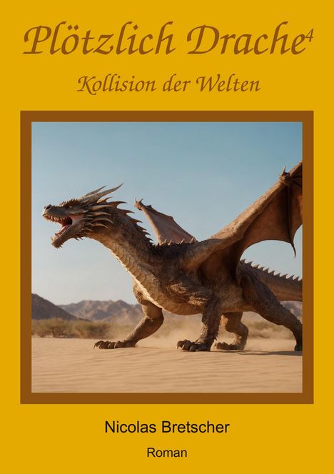 Nicolas Bretscher: Plötzlich Drache 4, Buch