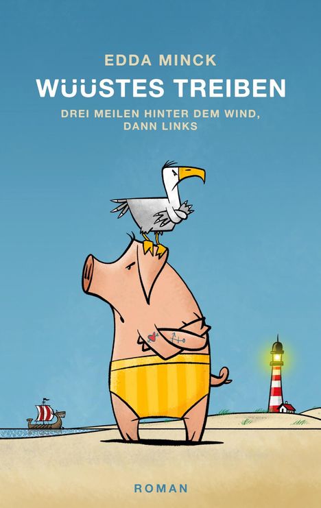 Edda Minck: Wüüstes Treiben, Buch