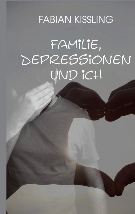 Fabian Kissling: Familie, Depressionen und ich, Buch