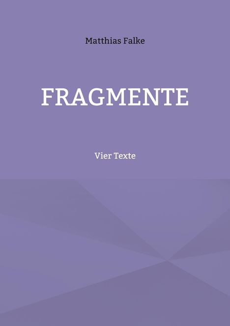 Matthias Falke: Fragmente, Buch