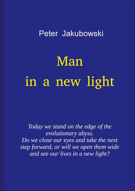 Peter Jakubowski: Man in a new light, Buch