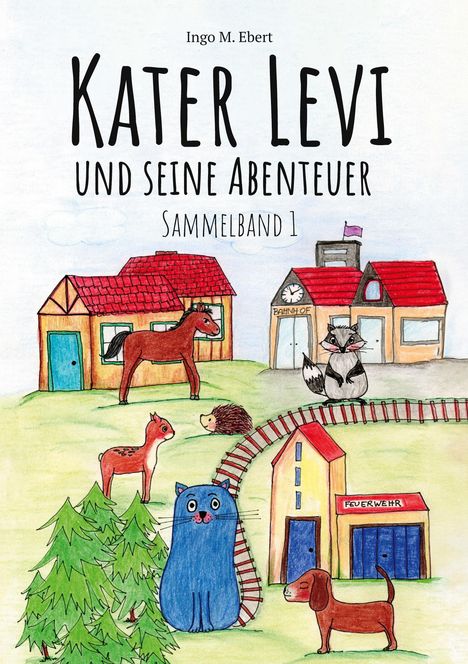 Ingo M. Ebert: Kater Levi und seine Abenteuer, Buch