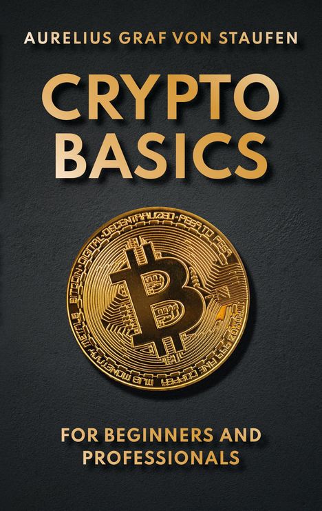 Aurelius Graf von Staufen: Crypto-Basics, Buch