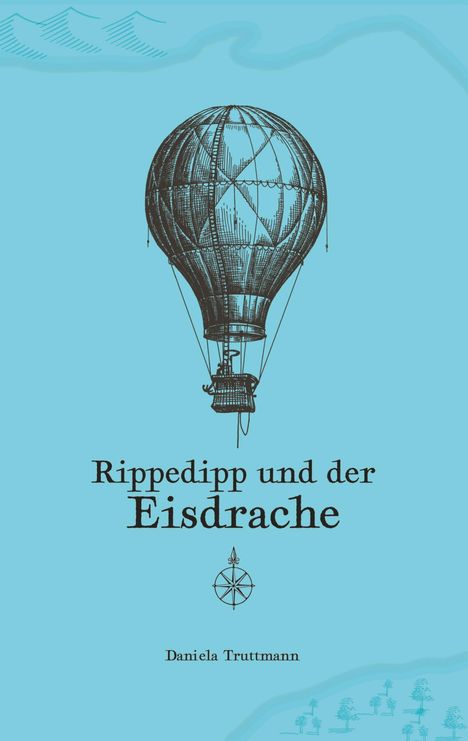 Daniela Truttmann: Rippedipp und der Eisdrache, Buch