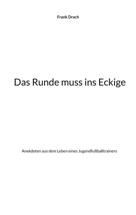 Frank Drach: Das Runde muss ins Eckige, Buch