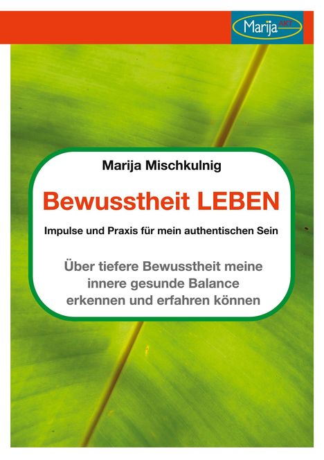 Marija Mischkulnig: Bewusstheit leben, Buch