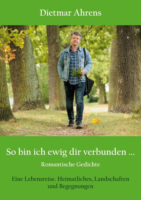 Dietmar Ahrens: So bin ich ewig dir verbunden ..., Buch