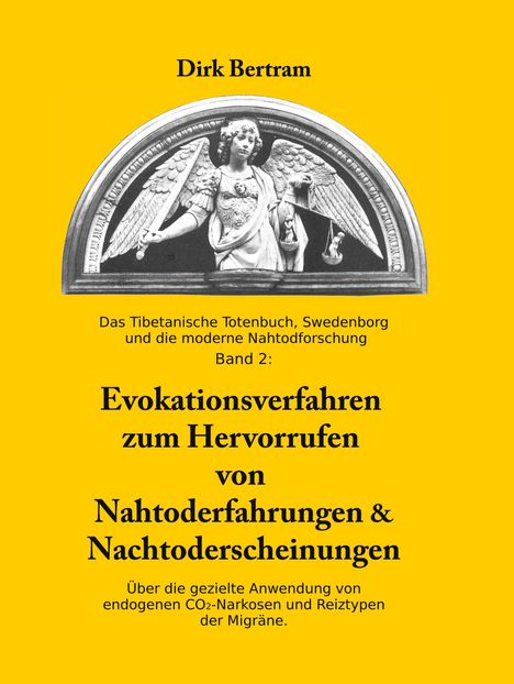 Dirk Bertram: Evokationsverfahren zum Hervorrufen von Nahtoderfahrungen &amp; Nachtoderscheinungen, Buch