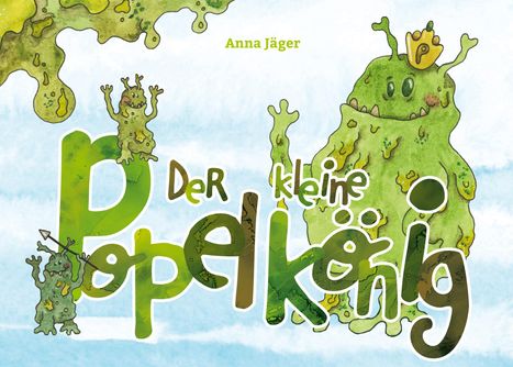 Anna Jäger: Der kleine Popelkönig, Buch