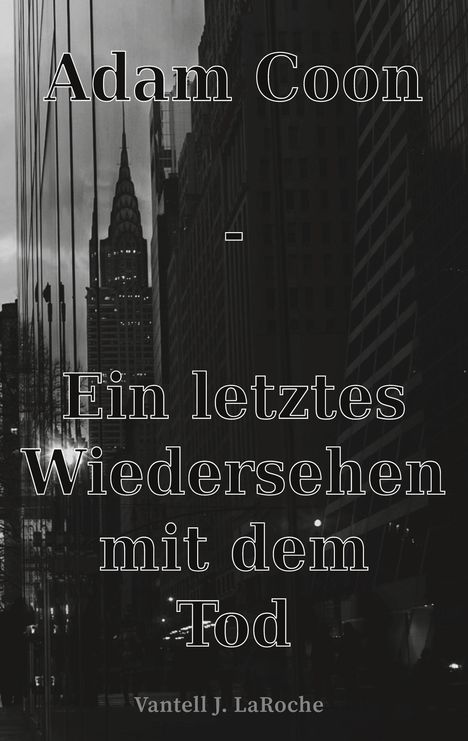 Vantell J. LaRoche: Adam Coon - Ein letztes Wiedersehen mit dem Tod, Band 4, Buch