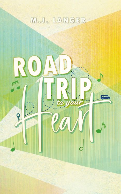 M. J. Langer: Roadtrip To Your Heart, Buch