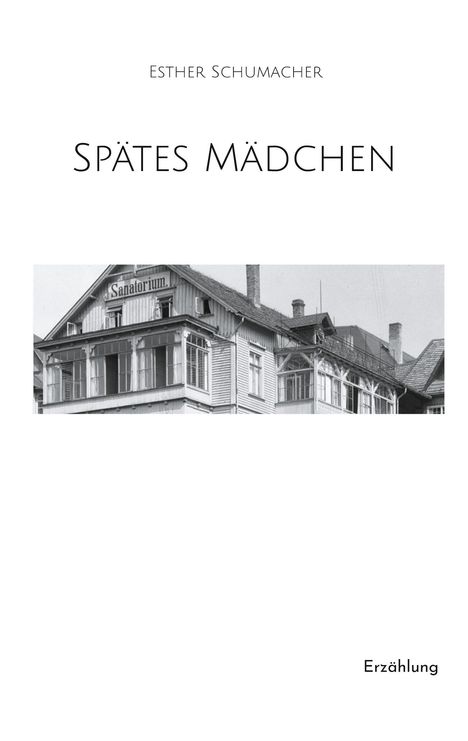 Esther Schumacher: Spätes Mädchen, Buch