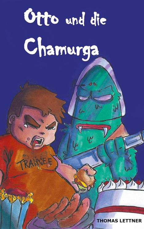 Thomas Lettner: Otto und die Chamurga, Buch