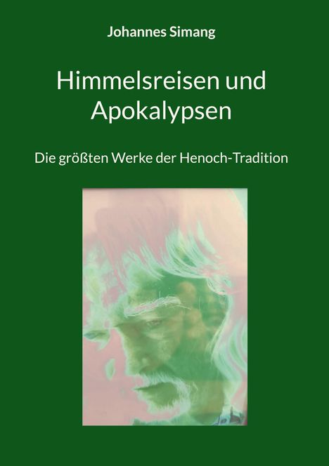 Johannes Simang: Himmelsreisen und Apokalypsen, Buch