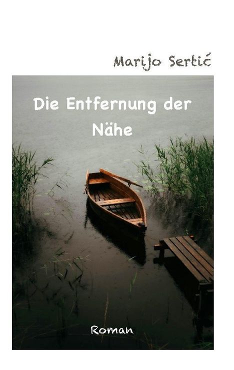 Marijo Sertic: Sertic, M: Entfernung der Nähe, Buch