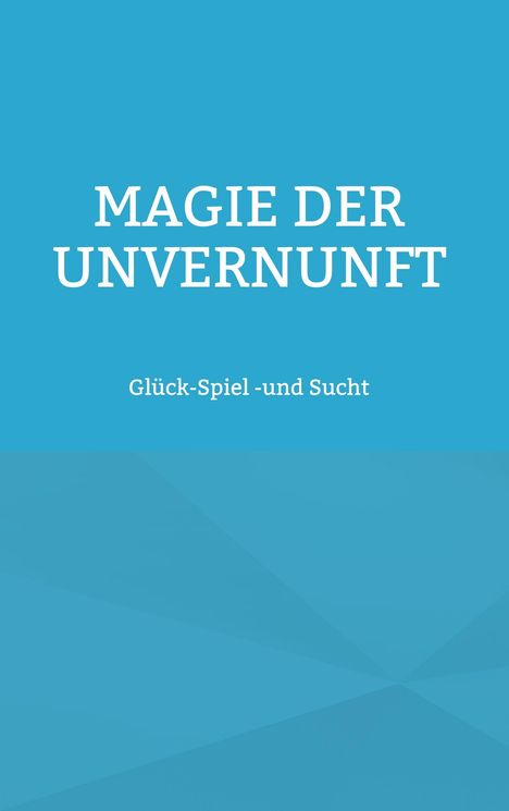 Magie der Unvernunft, Buch