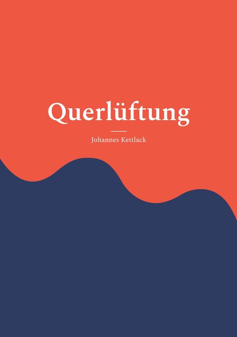 Johannes Kettlack: Querlüftung, Buch