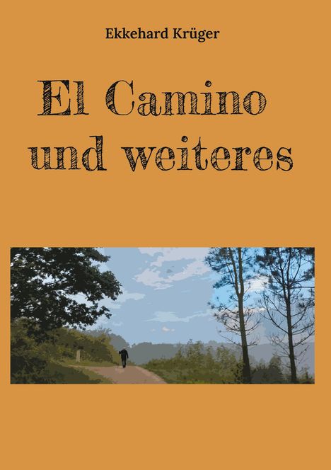 Ekkehard Krüger: El Camino und weiteres, Buch