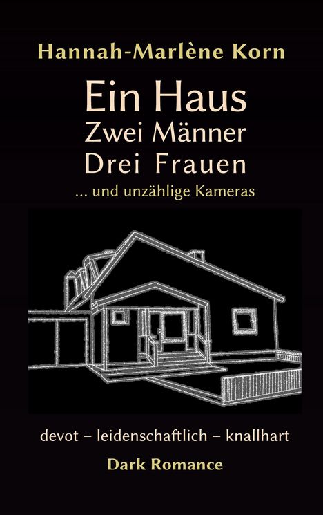 Hannah-Marlène Korn: Ein Haus - Zwei Männer - Drei Frauen, Buch