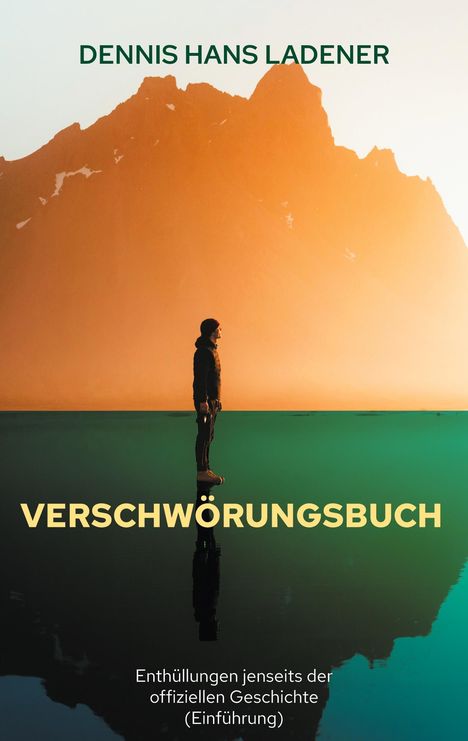 Dennis Hans Ladener: Verschwörungsbuch, Buch