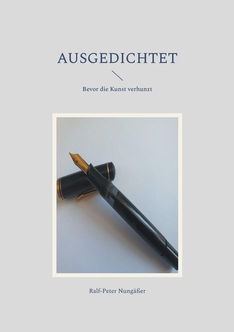 Ralf-Peter Nungäßer: Ausgedichtet, Buch