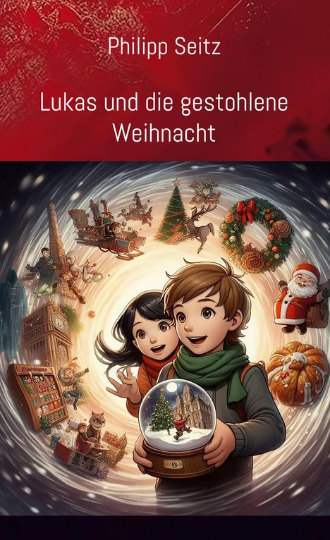 Philipp Seitz: Lukas und die gestohlene Weihnacht, Buch