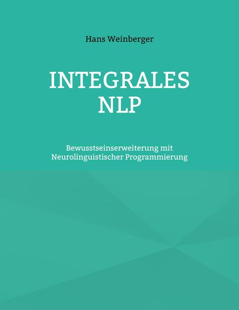 Hans Weinberger: Integrales NLP, Buch