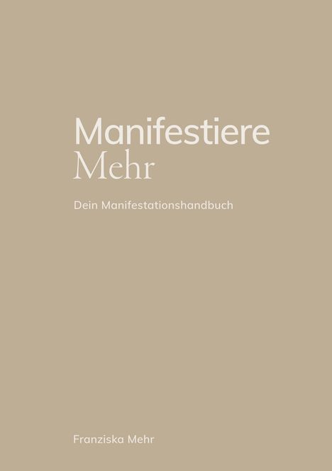 Franziska Mehr: Manifestiere Mehr, Buch