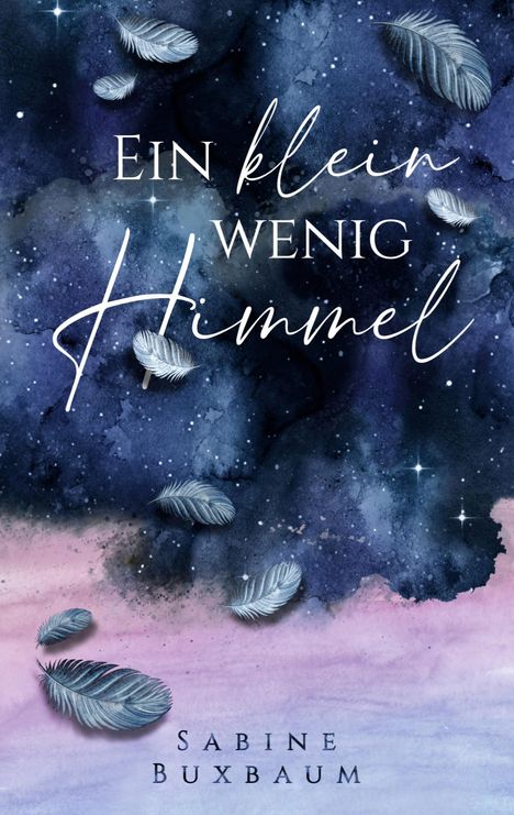 Sabine Buxbaum: Ein klein wenig Himmel, Buch