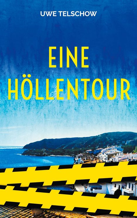 Uwe Telschow: Eine Höllentour, Buch